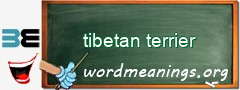 WordMeaning blackboard for tibetan terrier